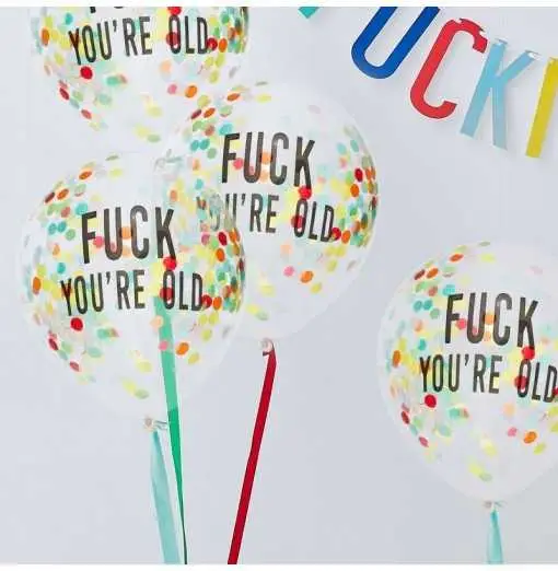 ”Fuck You're Old” – Ballong Födelsedag ”Fuck You're Old” – Ballong Födelsedag